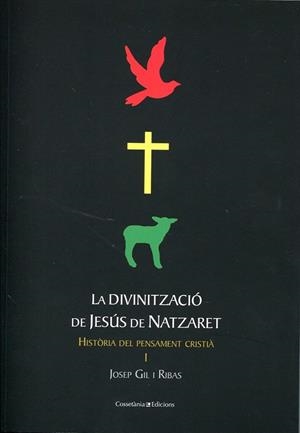 La divinització de Jesús de Natzaret | 9788497915779 | Gil i Ribas, Josep | Llibres.cat | Llibreria online en català | La Impossible Llibreters Barcelona