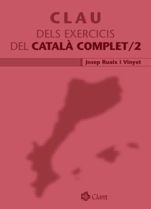 Clau dels exercicis del català complet 2 | 9788498460995 | Ruaix i Vinyet, Josep | Llibres.cat | Llibreria online en català | La Impossible Llibreters Barcelona