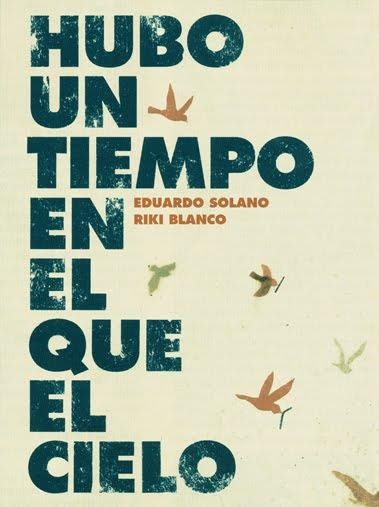 Hubo un tiempo en el que el cielo | 9788493721176 | Solano, Eduardo; Blanco, Riki | Llibres.cat | Llibreria online en català | La Impossible Llibreters Barcelona