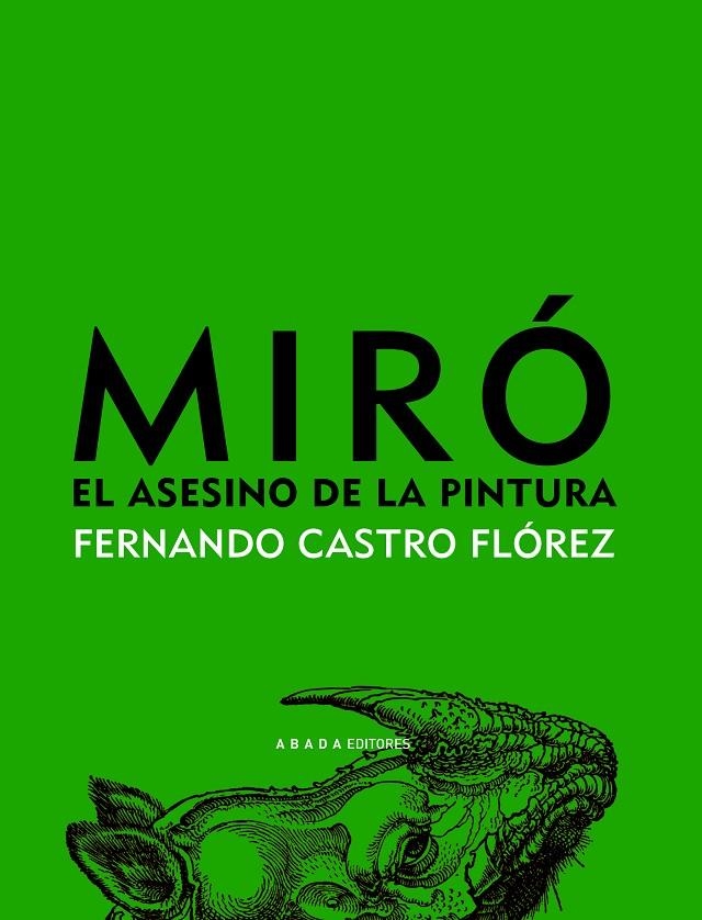 Miró. El asesino de la pintura | 9788496775688 | Castro Flórez, Fernando | Llibres.cat | Llibreria online en català | La Impossible Llibreters Barcelona