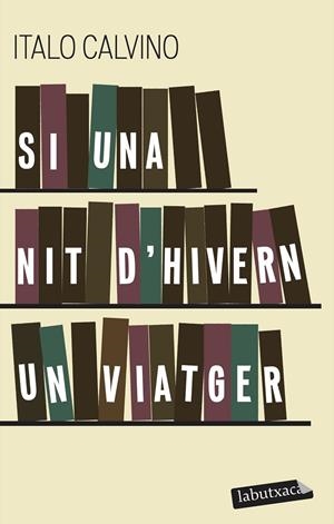 Si una nit d'hivern un viatger | 9788499300702 | Calvino, Italo | Llibres.cat | Llibreria online en català | La Impossible Llibreters Barcelona