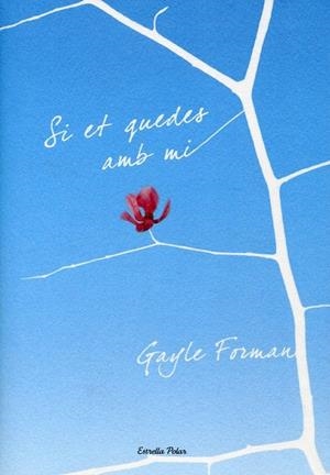 Si et quedes amb mi | 9788499321097 | Forman, Gayle | Llibres.cat | Llibreria online en català | La Impossible Llibreters Barcelona