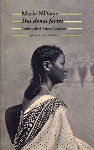 Tres dones fortes | 9788477274773 | NDiaye, Marie | Llibres.cat | Llibreria online en català | La Impossible Llibreters Barcelona