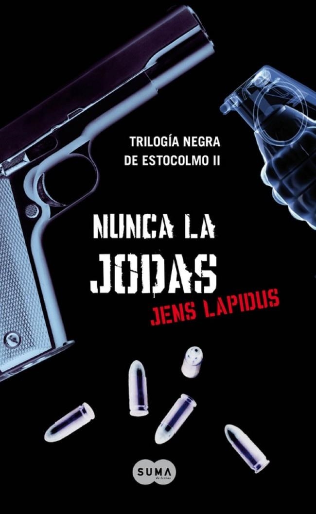 Nunca la jodas.Trilogia negra de Estocolmo II | 9788483651735 | Lapidus, Jens | Llibres.cat | Llibreria online en català | La Impossible Llibreters Barcelona