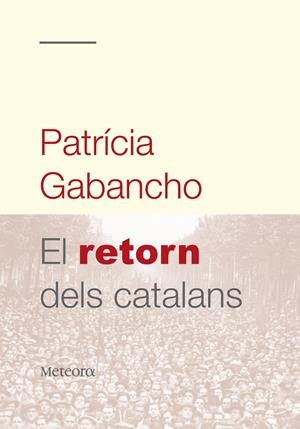 El retorn dels catalans | 9788492874064 | Gabancho, Patricia | Llibres.cat | Llibreria online en català | La Impossible Llibreters Barcelona