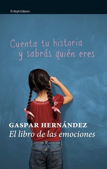 El libro de las emociones. Historias que te conectan con la vida  | 9788476698884 | Hernández, Gaspar | Llibres.cat | Llibreria online en català | La Impossible Llibreters Barcelona