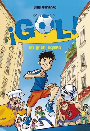 Gol! Un gran equipo | 9788484415909 | Garlando, Luigi | Llibres.cat | Llibreria online en català | La Impossible Llibreters Barcelona