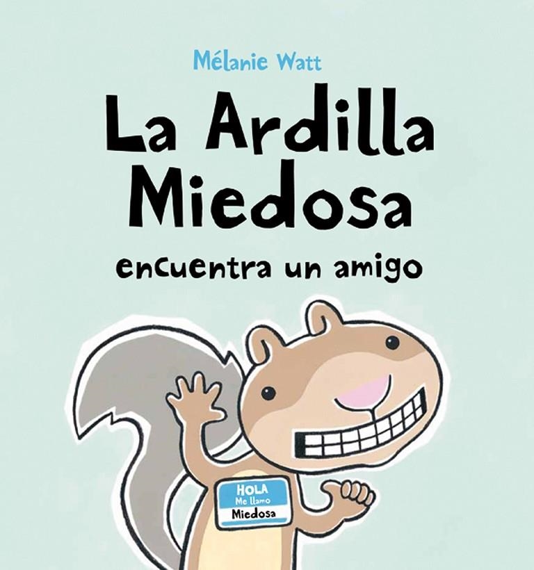 La ardilla miedosa encuentra un amigo | 9788492702466 | Watt, Melanie | Llibres.cat | Llibreria online en català | La Impossible Llibreters Barcelona