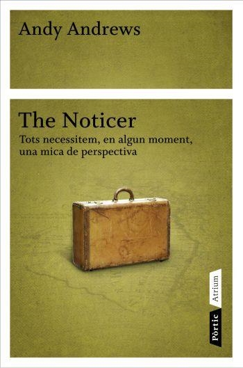 The Noticer. Tots necessitem, en algun moment, una mica de perspectiva | 9788498091113 | Andrews, Andy | Llibres.cat | Llibreria online en català | La Impossible Llibreters Barcelona