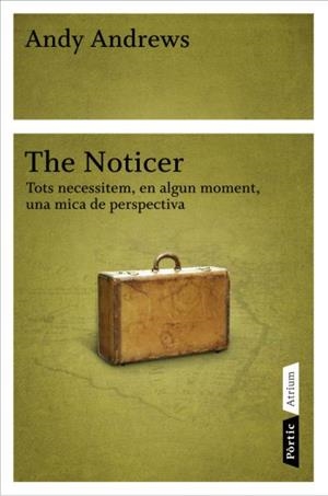 The Noticer. Tots necessitem, en algun moment, una mica de perspectiva | 9788498091113 | Andrews, Andy | Llibres.cat | Llibreria online en català | La Impossible Llibreters Barcelona