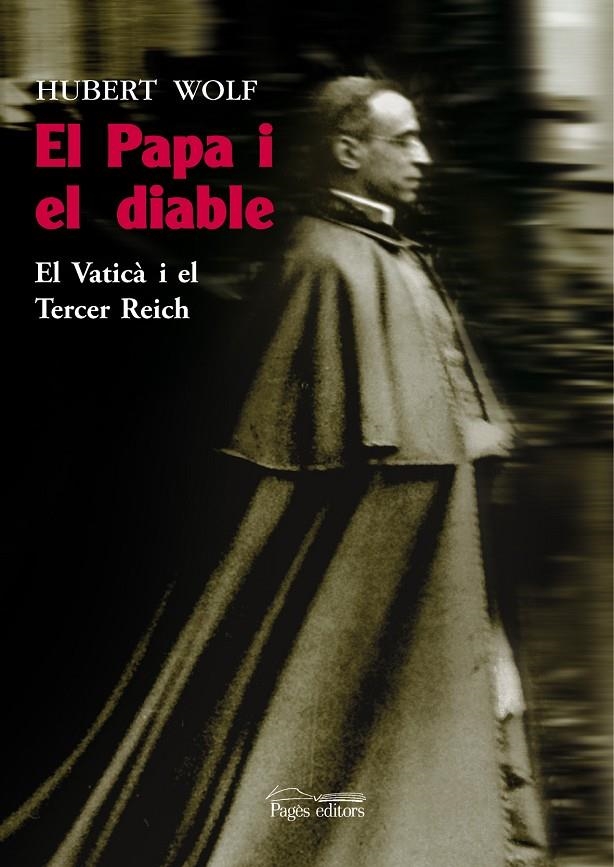 El Papa i el diable. El Vaticà i el Tercer Reich | 9788497798624 | Wolf, Hubert | Llibres.cat | Llibreria online en català | La Impossible Llibreters Barcelona