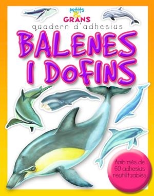 Balenes i dofins amb més de 60 adhesius reutilitzables | 9788498255256 | Rimbau, Núria | Llibres.cat | Llibreria online en català | La Impossible Llibreters Barcelona