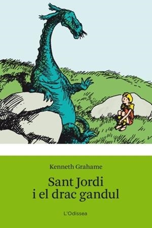 Sant Jordi i el drac gandul | 9788499320830 | Grahame, Kenneth | Llibres.cat | Llibreria online en català | La Impossible Llibreters Barcelona