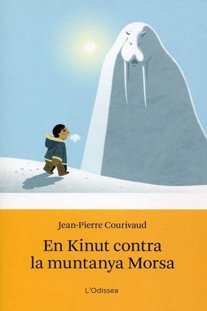 En Kinut contra la muntanya Morsa | 9788499320847 | Courivaud, Jean-Pierre | Llibres.cat | Llibreria online en català | La Impossible Llibreters Barcelona