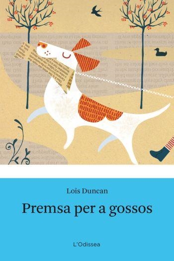 Premsa per a gossos | 9788499320779 | Duncan, Lois | Llibres.cat | Llibreria online en català | La Impossible Llibreters Barcelona