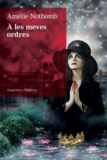 A les meves ordres | 9788497876148 | Nothomb, Amélie | Llibres.cat | Llibreria online en català | La Impossible Llibreters Barcelona