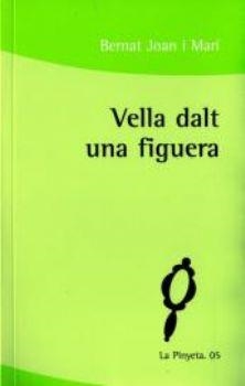 Vella dalt una figuera | 9788492574261 | Joan i Marí, Bernat | Llibres.cat | Llibreria online en català | La Impossible Llibreters Barcelona