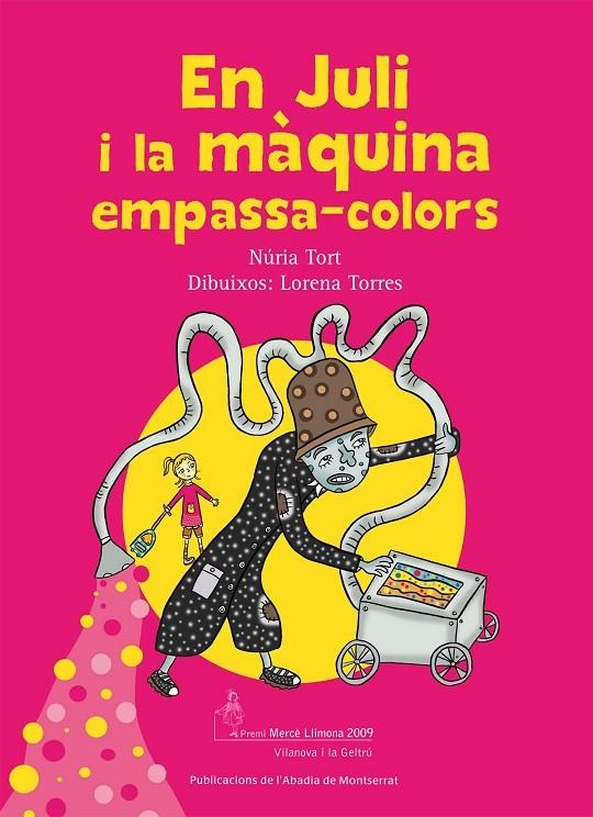 En Juli i la màquina empassa-colors | 9788498832037 | Tort, Núria | Llibres.cat | Llibreria online en català | La Impossible Llibreters Barcelona