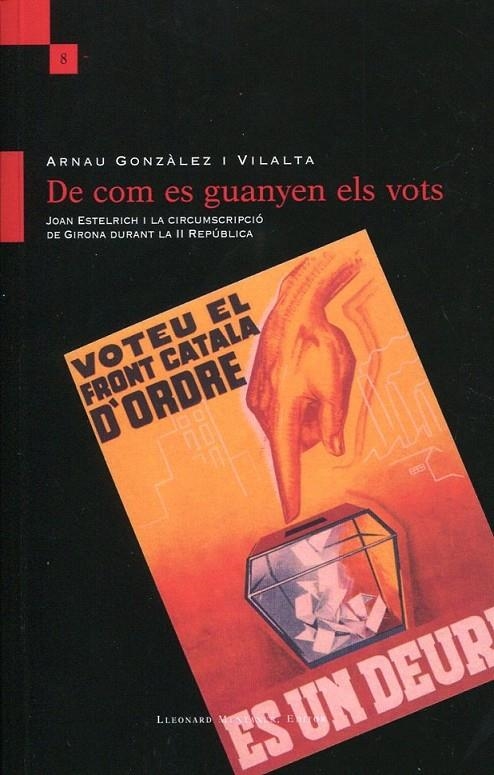 De com es guanyen els vots | 9788492562701 | Gonzàlez i Vilalta, Arnau | Llibres.cat | Llibreria online en català | La Impossible Llibreters Barcelona