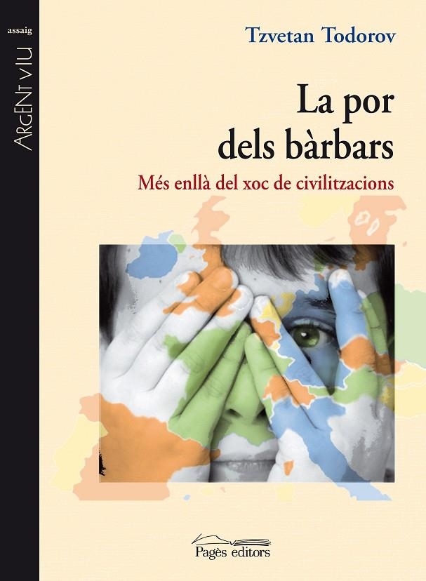 La por dels bàrbars. Més enllà del xoc de civilitzacions | 9788497798402 | Todorov, Tzvetan | Llibres.cat | Llibreria online en català | La Impossible Llibreters Barcelona