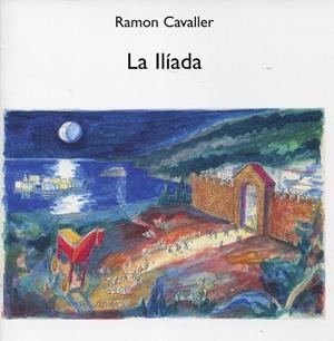 La Ilíada | 9788427380127 | Cavaller, Ramon | Llibres.cat | Llibreria online en català | La Impossible Llibreters Barcelona