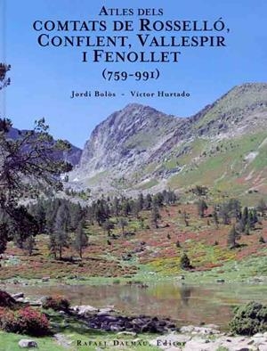 Atles dels Comtats de Rosselló, Conflent, Vallespir i Fenollet (759-991) | 9788423207343 | BolÒs, Jordi ; Hurtado, VÍctor | Llibres.cat | Llibreria online en català | La Impossible Llibreters Barcelona