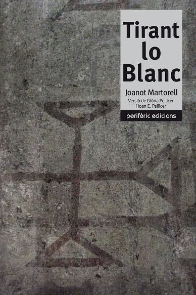 Tirant lo Blanc | 9788492435265 | Martorell, Joanot | Llibres.cat | Llibreria online en català | La Impossible Llibreters Barcelona