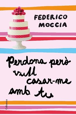 Perdona però vull casar-me amb tu | 9788466411189 | Moccia, Federico | Llibres.cat | Llibreria online en català | La Impossible Llibreters Barcelona