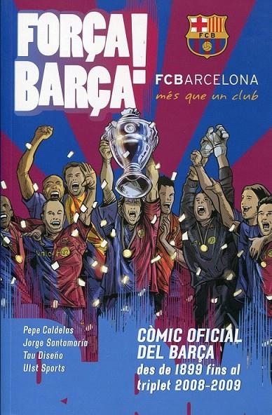 Força Barça! | 9788461365982 | Caldelas, Pepe ; Santamaria, Jorge | Llibres.cat | Llibreria online en català | La Impossible Llibreters Barcelona