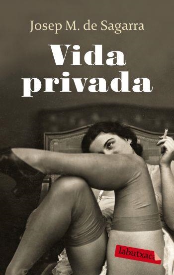 Vida privada | 9788499300412 | de Sagarra, Josep Maria | Llibres.cat | Llibreria online en català | La Impossible Llibreters Barcelona