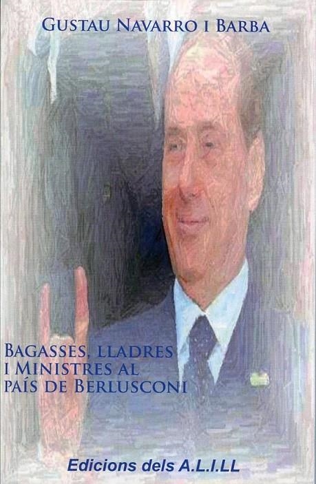 Bagasses, lladres i ministres al país de Berlusconi | 9788461361922 | Navarro i Barba, Gustau | Llibres.cat | Llibreria online en català | La Impossible Llibreters Barcelona