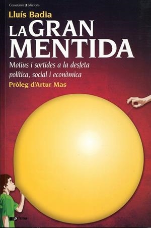 La gran mentida | 9788497915854 | Badia, Lluís | Llibres.cat | Llibreria online en català | La Impossible Llibreters Barcelona