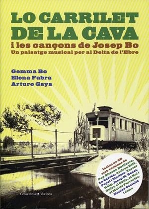 Lo carrilet de la Cava i les cançons de Josep Bo | 9788497915861 | Bo, Gemma ; Fabra, Elena ; Gaya, Arturo | Llibres.cat | Llibreria online en català | La Impossible Llibreters Barcelona