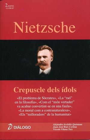 Nietzsche. Crepuscle dels ídols | 9788496976467 | Archilés Quintana, Alejandro ; Ruiz Cortina, Juan José ; Vilana Taix, Vicente | Llibres.cat | Llibreria online en català | La Impossible Llibreters Barcelona