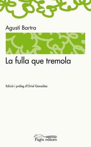 La fulla que tremola | 9788497798655 | Bartra, Agustí | Llibres.cat | Llibreria online en català | La Impossible Llibreters Barcelona