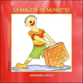 La maleta de Muniatto | 9788496623507 | Germanes Besolí | Llibres.cat | Llibreria online en català | La Impossible Llibreters Barcelona