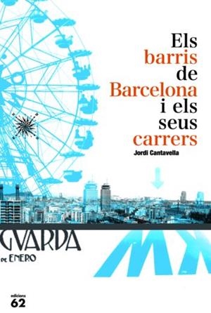 Els barris de Barcelona i els seus carrers | 9788429763140 | Cantavella, Jordi | Llibres.cat | Llibreria online en català | La Impossible Llibreters Barcelona