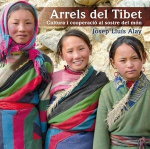 Arrels del Tibet | 9788497798174 | Alay, Josep LLuís | Llibres.cat | Llibreria online en català | La Impossible Llibreters Barcelona