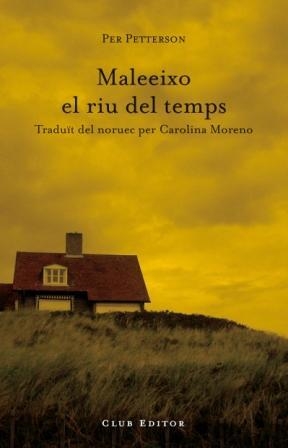 Maleeixo el riu del temps | 9788473291453 | Petterson, Per | Llibres.cat | Llibreria online en català | La Impossible Llibreters Barcelona