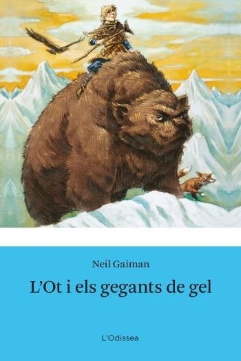 L'Ot i els gegants de gel | 9788499321745 | Gaiman, Neil | Llibres.cat | Llibreria online en català | La Impossible Llibreters Barcelona