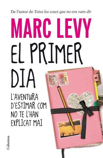 El primer dia | 9788466412711 | Levy, Marc | Llibres.cat | Llibreria online en català | La Impossible Llibreters Barcelona