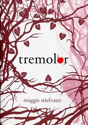 Tremolor | 9788466124201 | Stiefvater, Maggie | Llibres.cat | Llibreria online en català | La Impossible Llibreters Barcelona