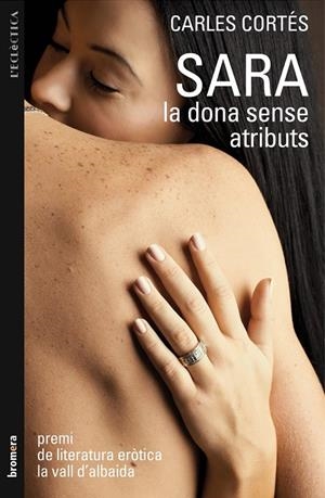 Sara, la dona sense atributs | 9788498246407 | Cortés, Carles | Llibres.cat | Llibreria online en català | La Impossible Llibreters Barcelona