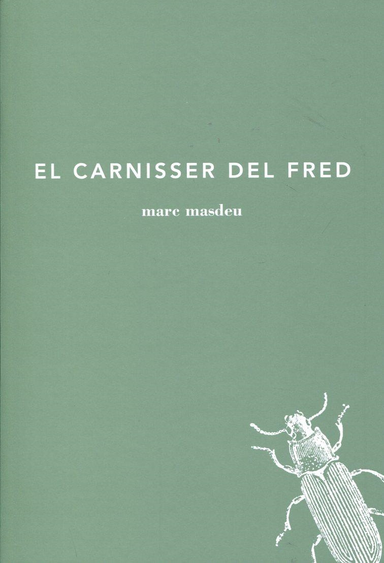 El carnisser del fred | 9788493715281 | Masdeu, Marc | Llibres.cat | Llibreria online en català | La Impossible Llibreters Barcelona