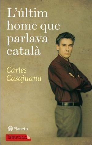 L'últim home que parlava català | 9788499301150 | Casajuana, Carles | Llibres.cat | Llibreria online en català | La Impossible Llibreters Barcelona