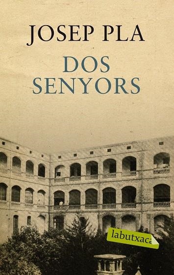 Dos senyors. Un senyor de Barcelona. Un senyor de la terra del foc | 9788499301389 | Pla, Josep | Llibres.cat | Llibreria online en català | La Impossible Llibreters Barcelona