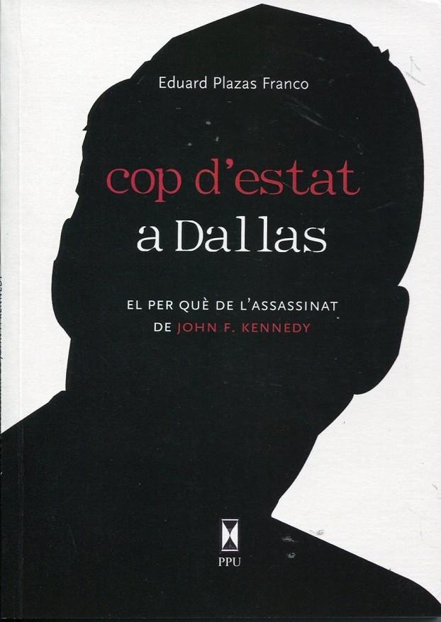 Cop d'estat a Dallas | 9788447710690 | Plazas Franco, Eduard | Llibres.cat | Llibreria online en català | La Impossible Llibreters Barcelona