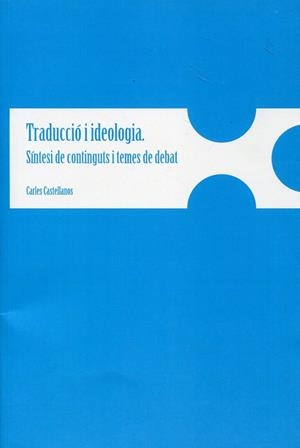 Traducció i ideologia. Síntesi de contiguts i temes de debat. | 9788492707355 | Castellanos, Carles | Llibres.cat | Llibreria online en català | La Impossible Llibreters Barcelona