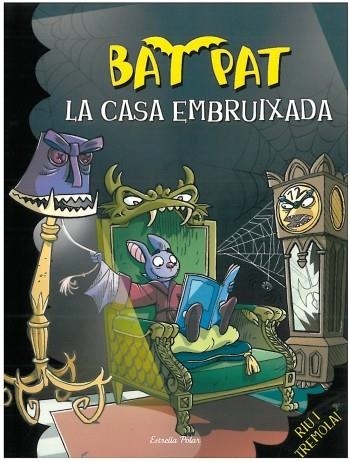 Bat Pat. La casa embruixada | 9788499322162 | Bat Pat | Llibres.cat | Llibreria online en català | La Impossible Llibreters Barcelona