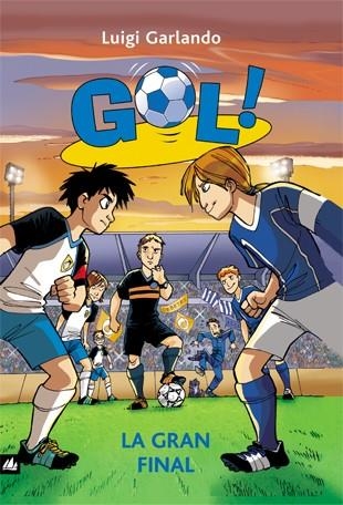 Gol. 5 La gran final! | 9788424633622 | Luigi Garlando | Llibres.cat | Llibreria online en català | La Impossible Llibreters Barcelona